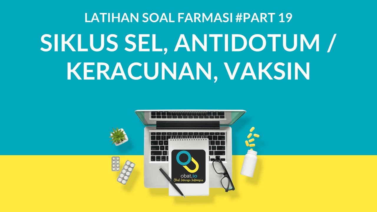Pembahasan Soal UKAI #19 - KLINIS SIKLUS SEL, ANTIDOTUM, VAKSIN