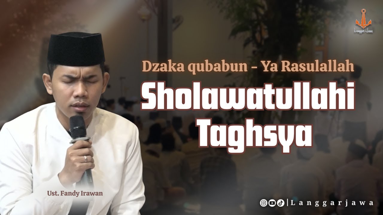 Fandy Irawan | Dzaka Qubabun - Ya Rasulallah - Sholawatullahi Taghsya