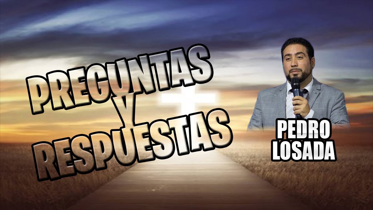 HNO. PEDRO LOSADA - PREGUNTAS Y RESPUESTAS