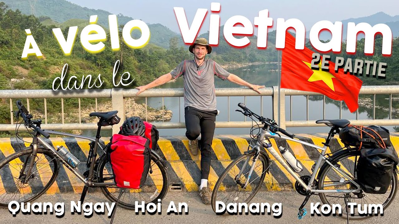Vietnam à vélo (2e partie) Quang Ngay, Hoi An, Danang et les montagnes du centre.