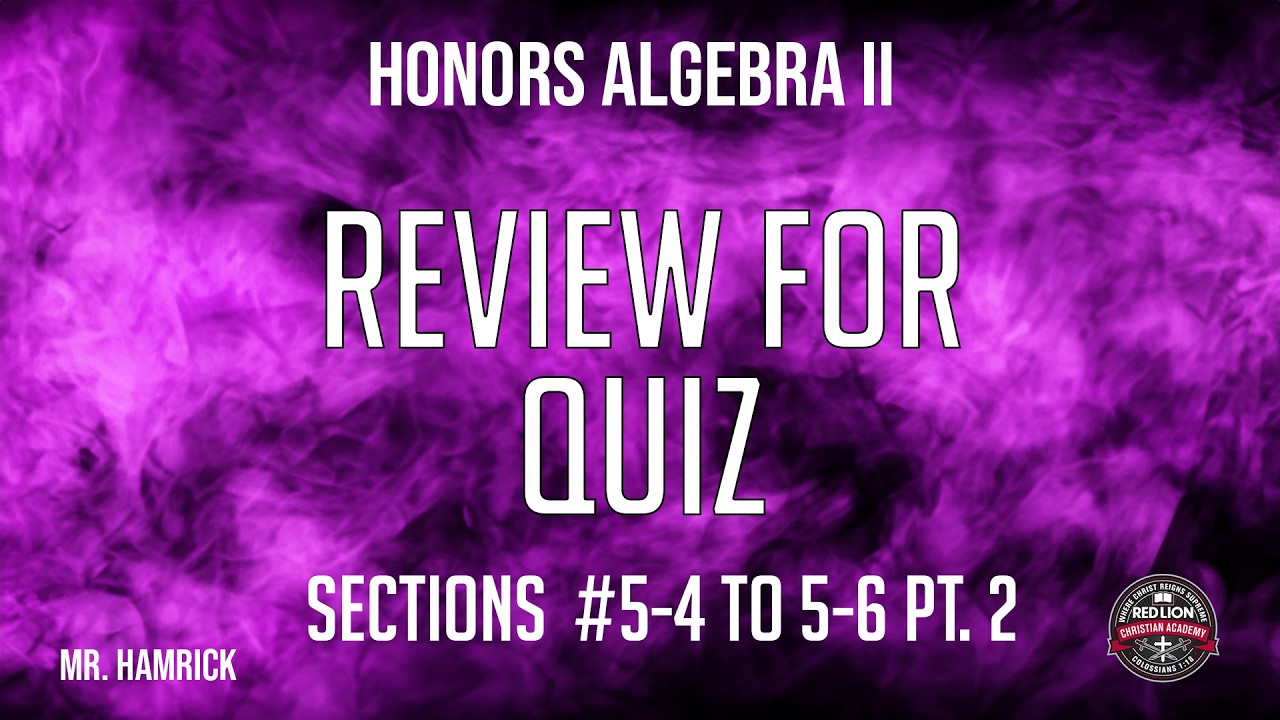 Honors Algebra II Review for Quiz (Sections 5-4 to 4-6) Pt. 2