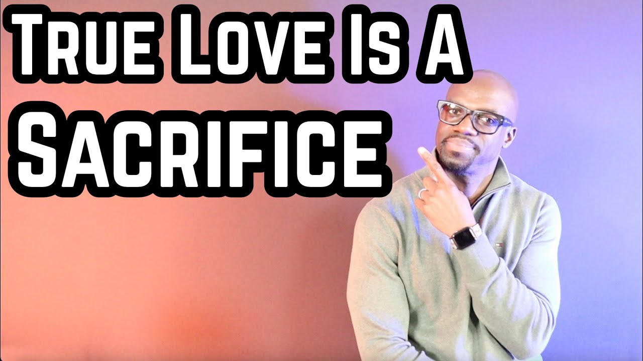True Love Is A Sacrifice
