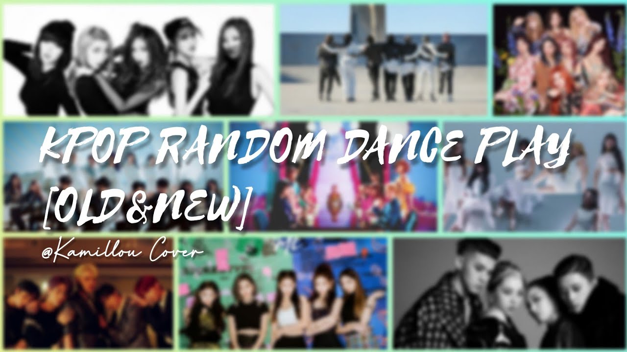 [OLD & NEW] KPOP RANDOM DANCE PLAY