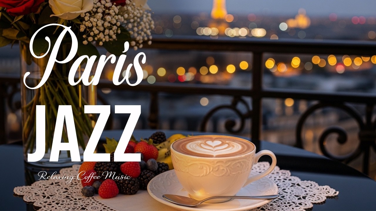 Paris Jazz ☕🎶 Coffee Shop Ambiance & Relaxing Jazz Music for Happy Day