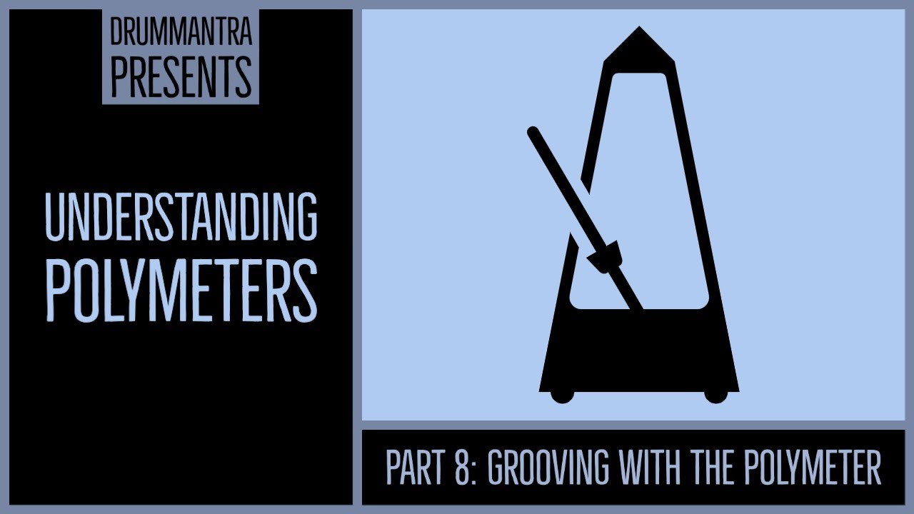 Understanding Polymeters. Part 8: Grooving with the Polymeter