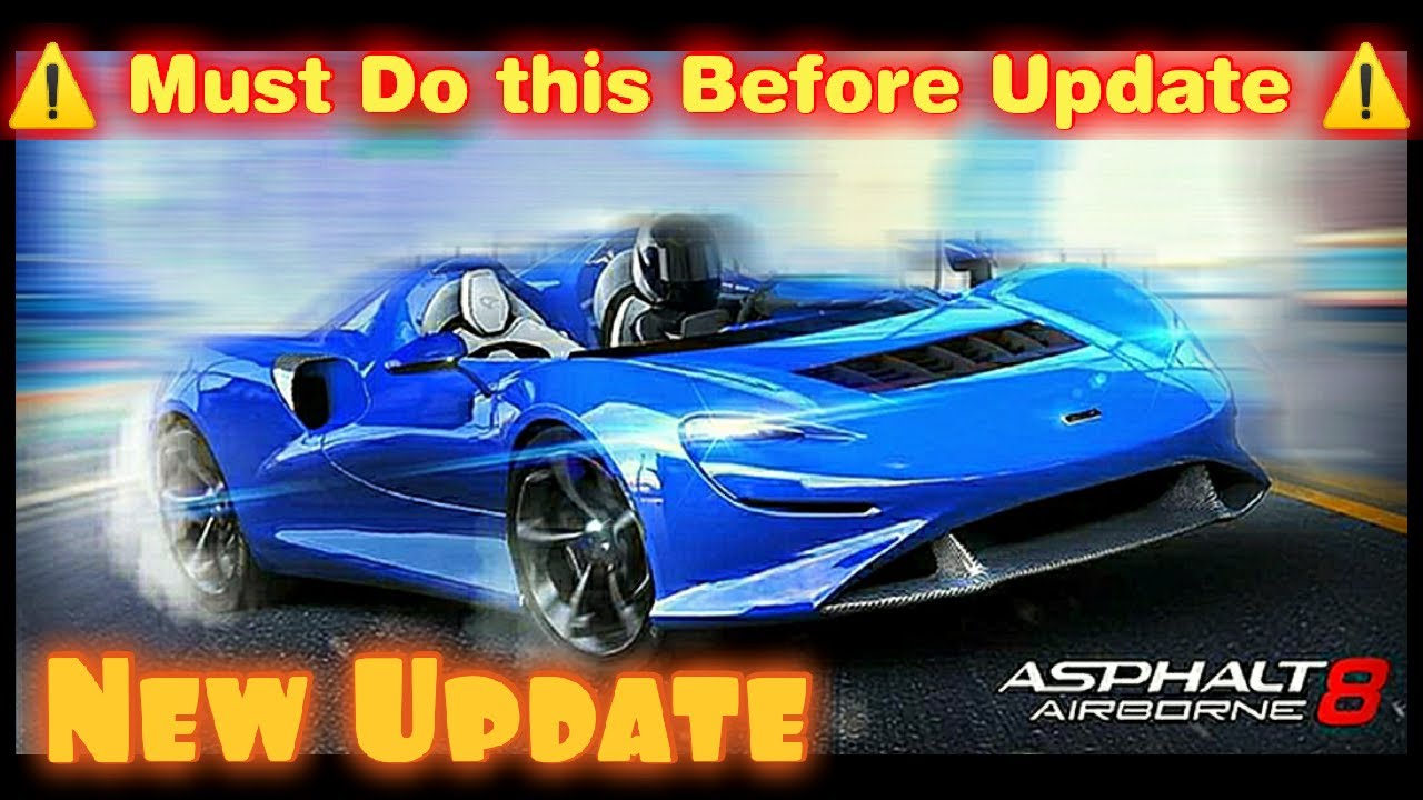 Asphalt 8 New Update || Important Information & Suggestions Regarding Update 49