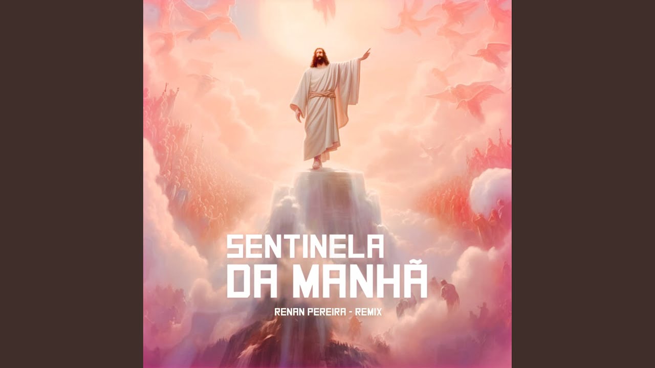 Sentinela da Manhã (Renan Pereira Remix)