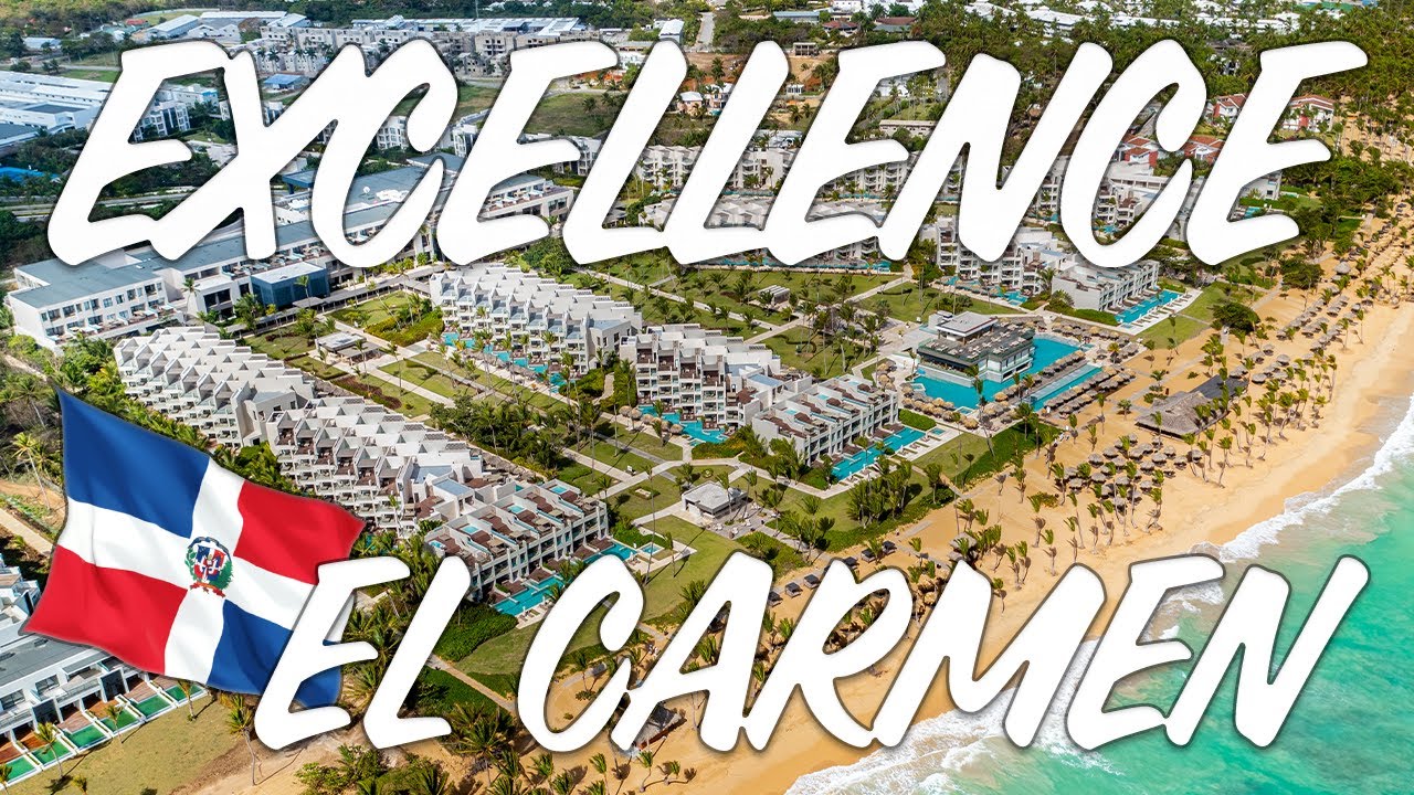 Excellence El Carmen | Full Resort Tour | Dominican Republic