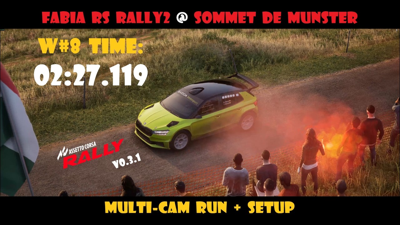 AC Rally | Fabia RS Rallly2 @ Sommet de Munster | W#8 time | 02:27.119 | multi-cam run + setup