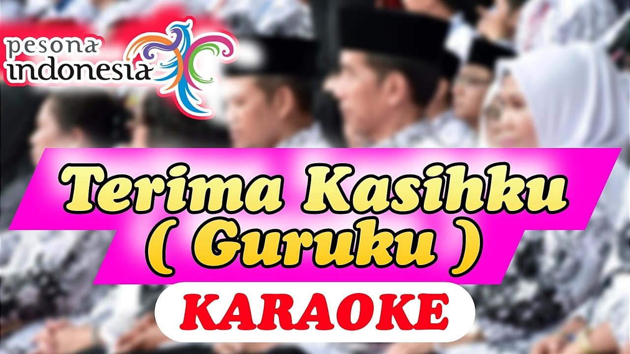 Terima Kasihku (Guruku) Karaoke - Ciptaan Sri Widodo