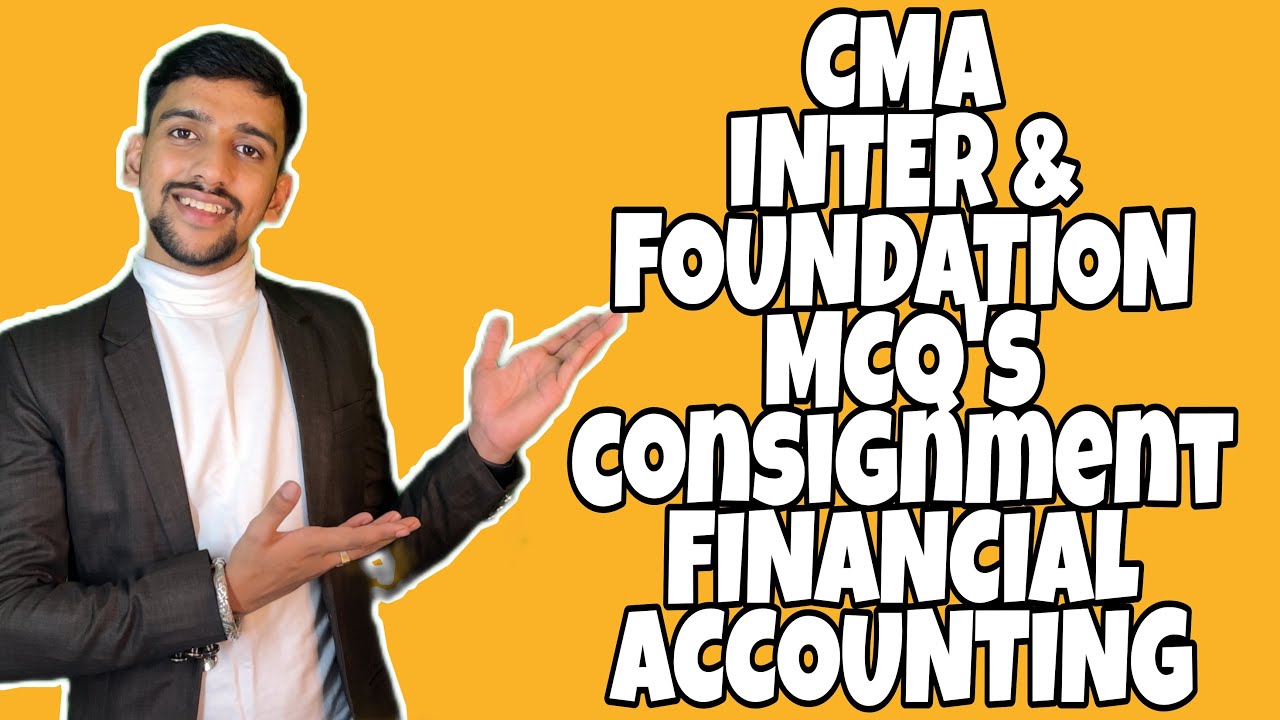 CMA FOUNDATION/INTERMEDIATE MCQ'S  | CONSIGNMENT | HARDIK MISHRA
