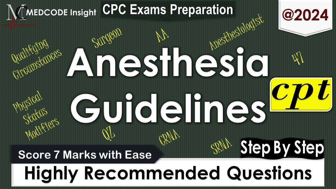 CPT Anesthesia Guidelines related Questions