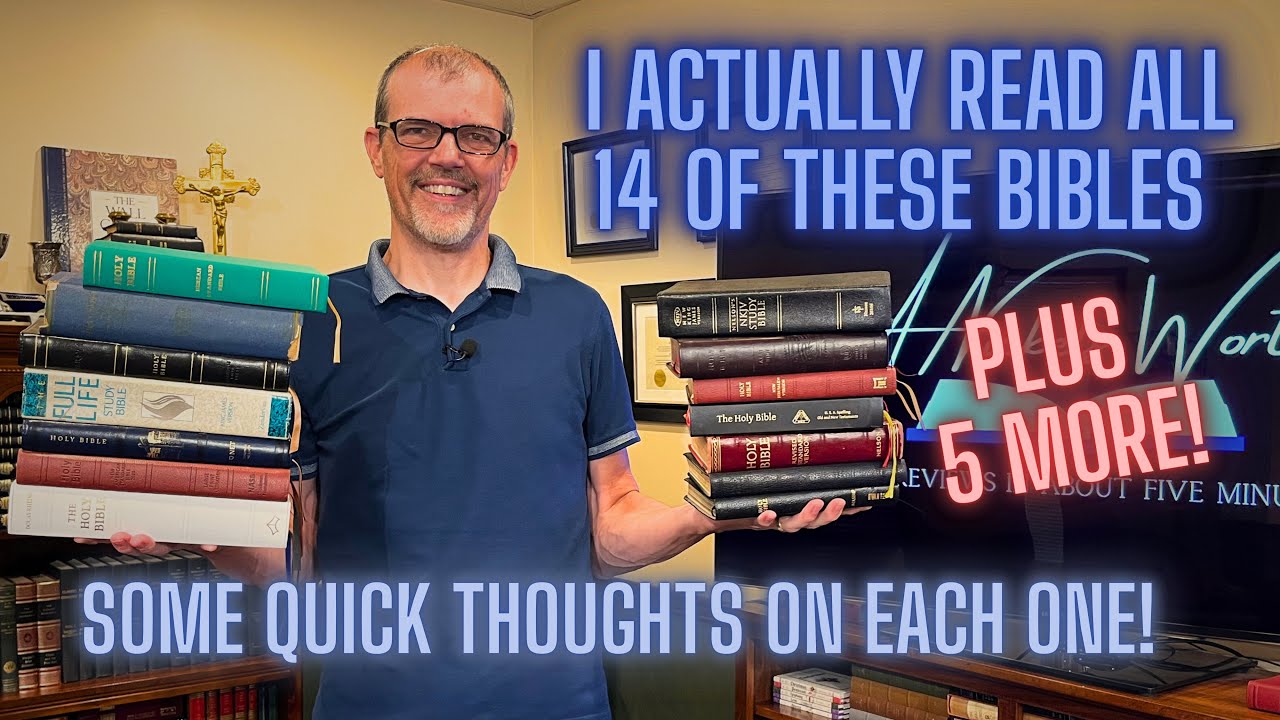 I Read 14 Physical Bibles Cover to Cover - Plus Five I Don't Have Any More