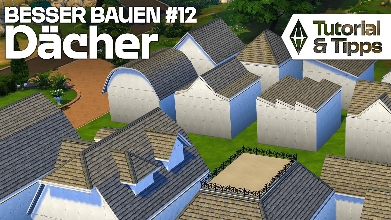 Baumodus Tutorial #12: DÄCHER | Die Sims 4 Tools zum Bauen mit Tipps & Tricks