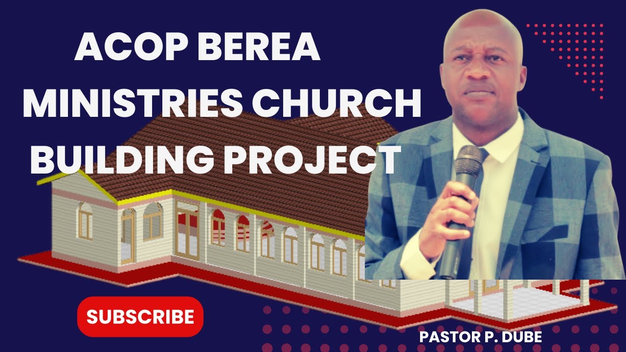 ACOP BEREA MINISTRIES CHURCH BUILDING PROJECT