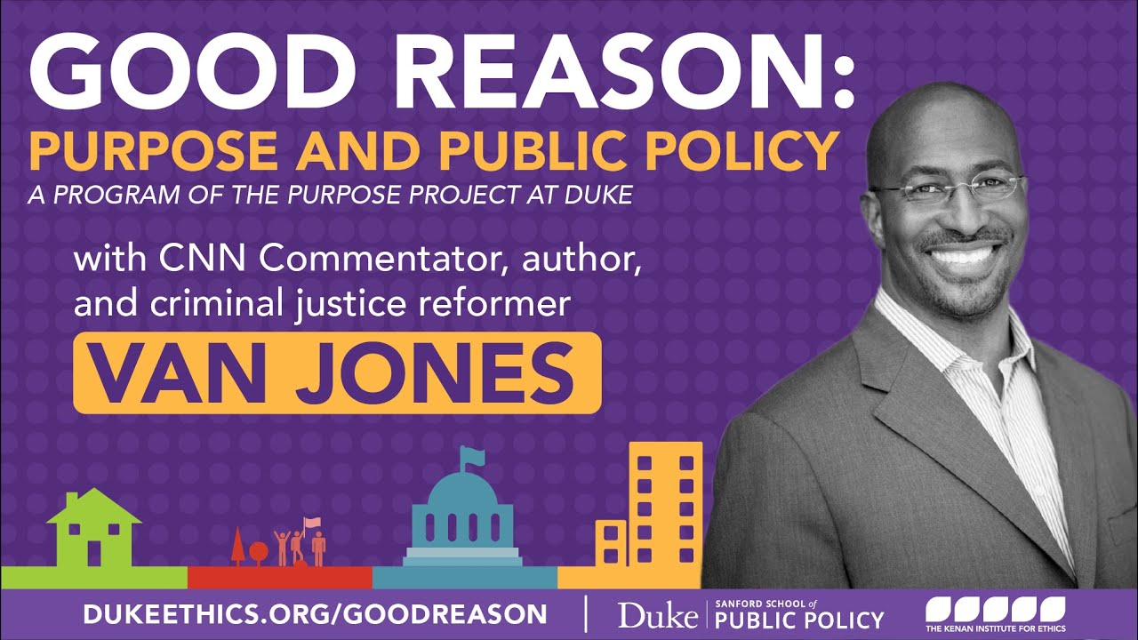 Good Reason: Purpose and Public Policy, with Van Jones
