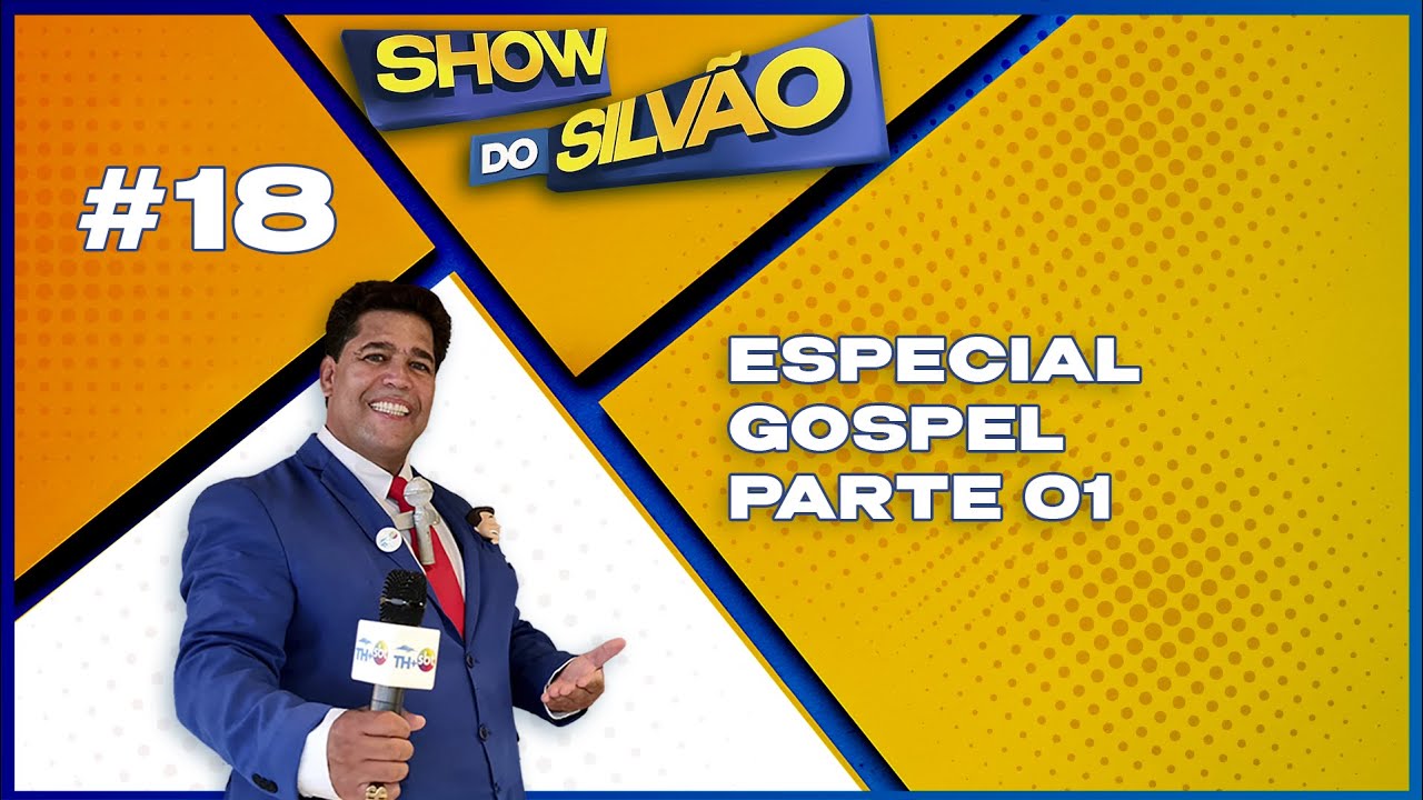 SHOW DO SILVÃO NA TH+ SBT - Especial Gospel - parte 01
