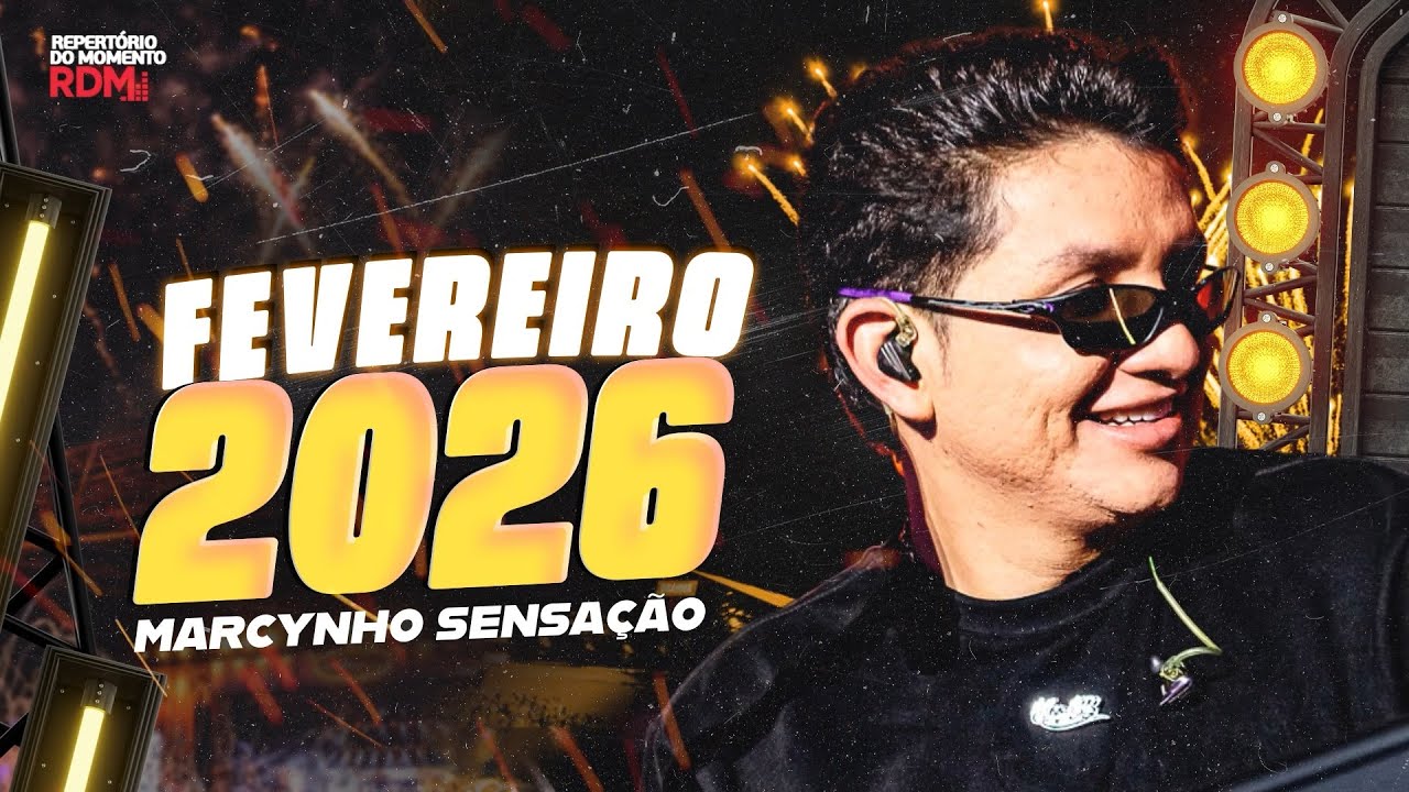MARCYNHO SENSAÇÃO 2026 | REPERTÓRIO DE CARNAVAL | MARCYNHO SENSAÇÃO FEVEREIRO 2026