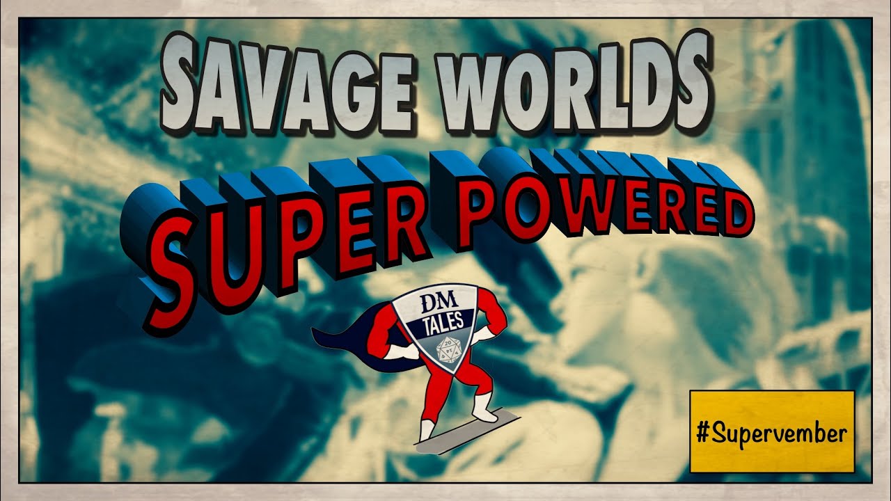 Savage Worlds Super Powers Companion