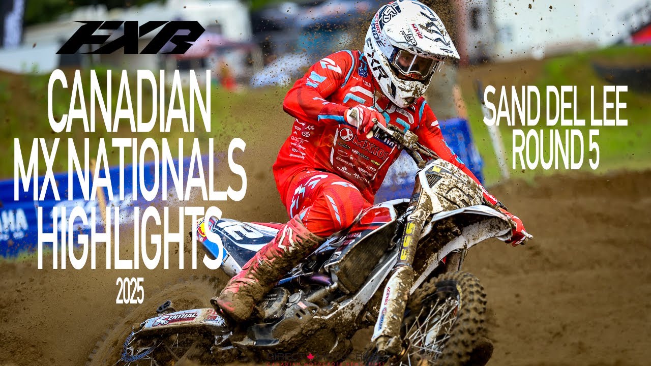 2025 Canadian Motocross Nationals Highlights | Sand Del Lee Round 5 | FXR