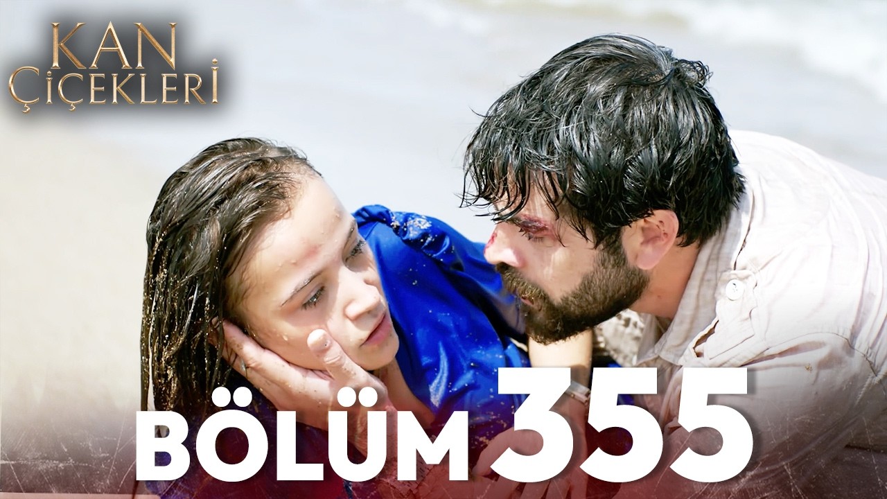 Kan Çiçekleri 355. Bölüm