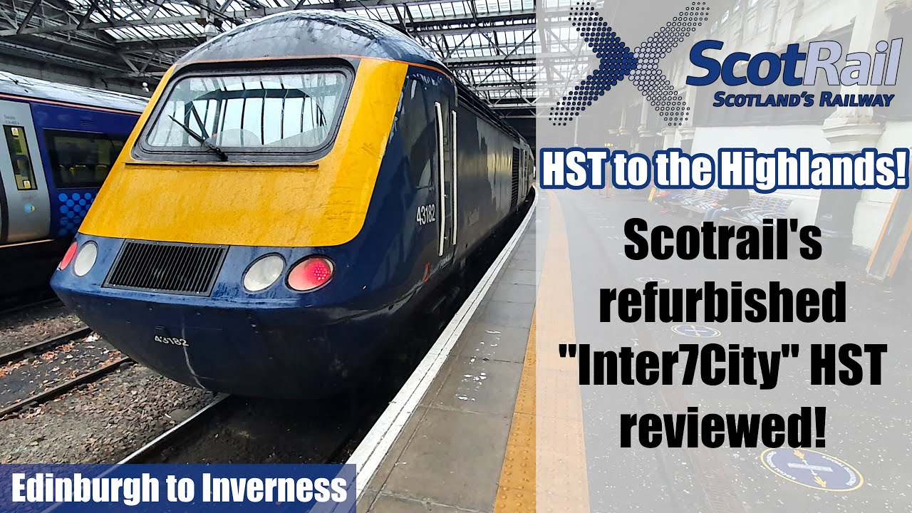 Scotrail REFURBISHED Inter7City HST to the Highlands!