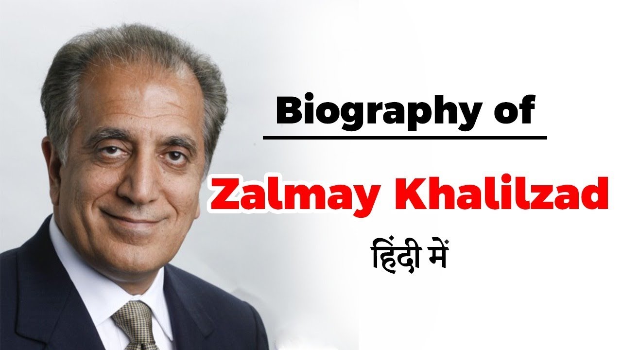 Biography of Zalmay Khalilzad, USA's Special Representative for Afghanistan Reconciliation
