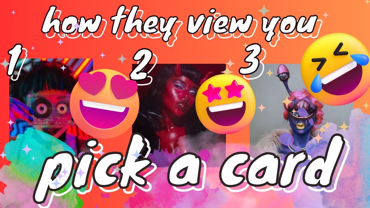 PICK A CARD 18+ HOW THEY ARE VIEWING YOU