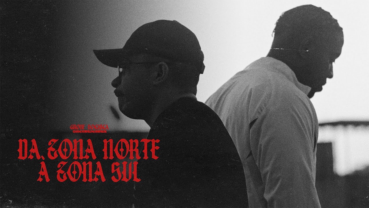 Grone “DA ZONA NORTE À ZONA SUL“ ft. Nochica (Videoclipe Oficial)