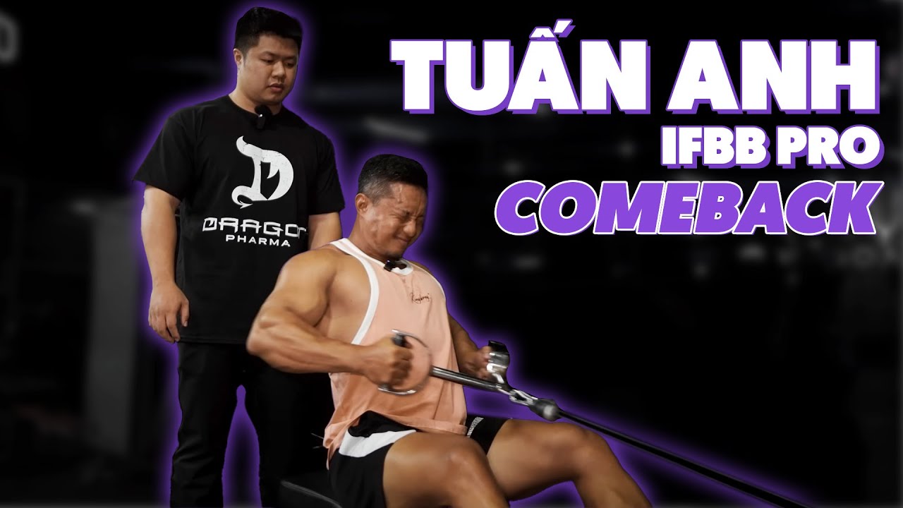 TUAN ANH IFBB PRO COMEBACK WITH COACH DAT PHAM