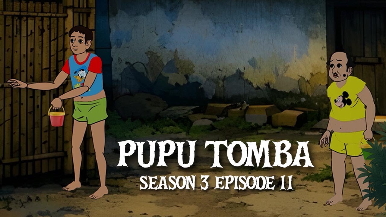 PUPU TOMBA S3 Episode 11 Tonnao Sings Rhymes & Man who turn into Tiger