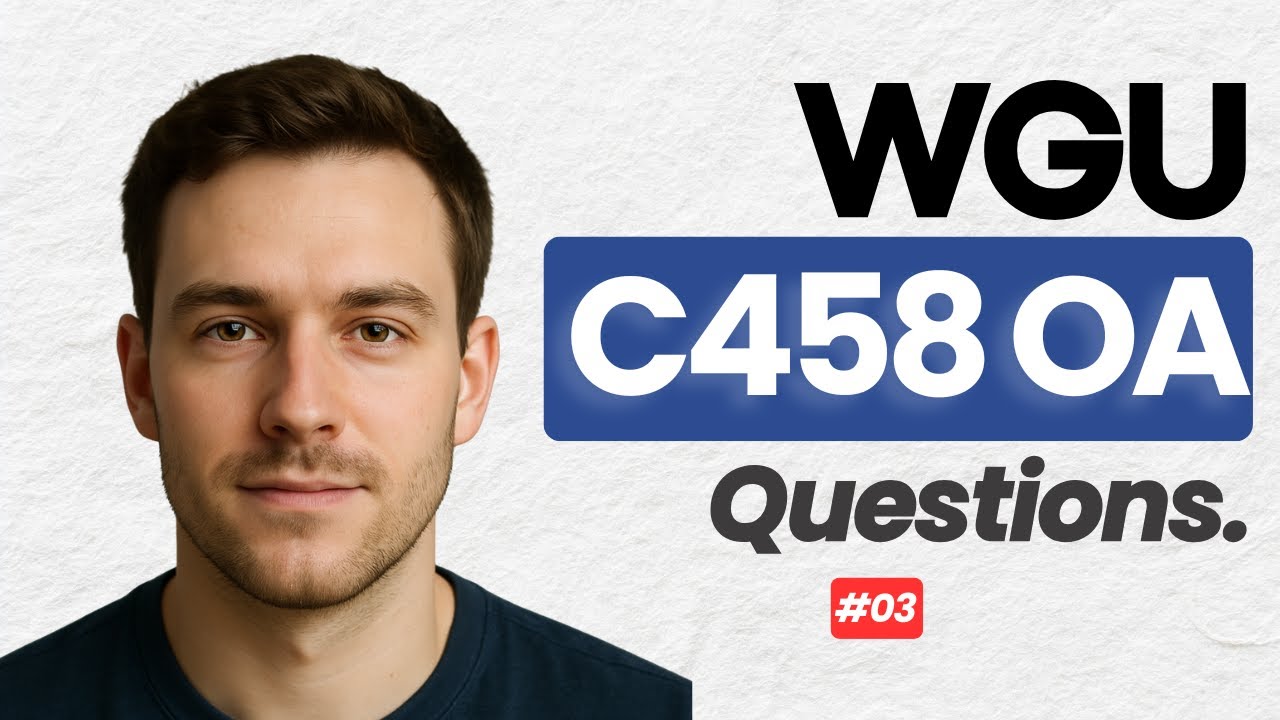 The Ultimate WGU C458 OA Q&A Guide – Pass Guaranteed