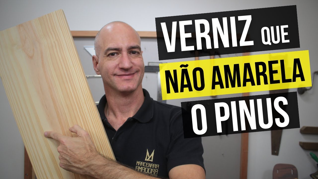 Verniz que N&Atilde;O amarela o PINUS nem outras madeiras claras - Novidade no mercado