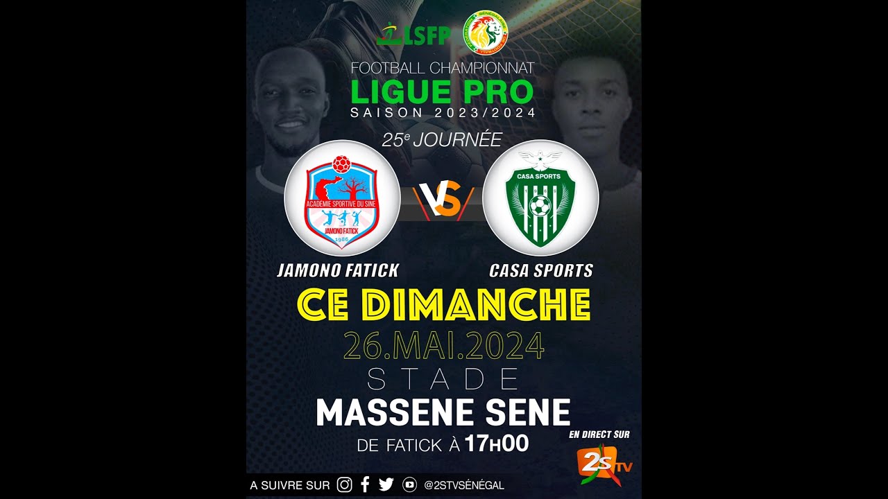🔴2e MI-TEMPS - CASA SPORT VS JAMONO FATICK - STADE MASSENE SENE DE FATICK | DIM.26 MAI 2024
