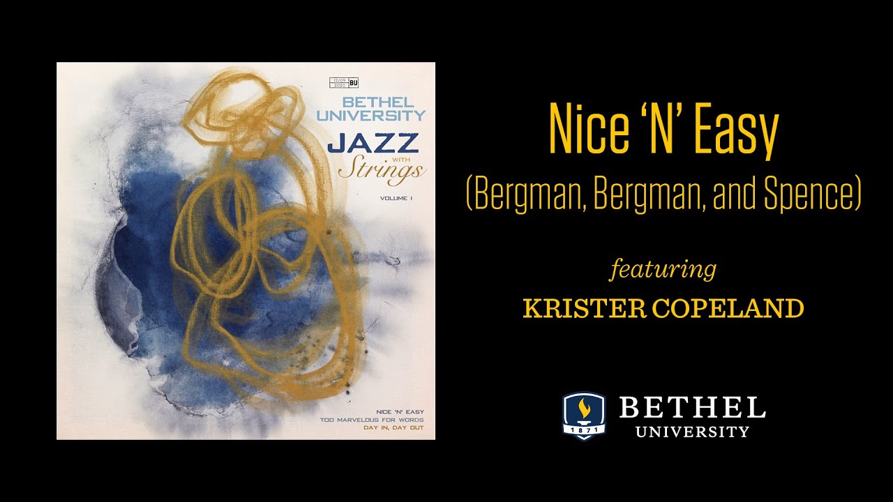 Nice 'N' Easy (Bergman/Spence) - Bethel University (MN) Jazz Orchestra; Krister Copeland