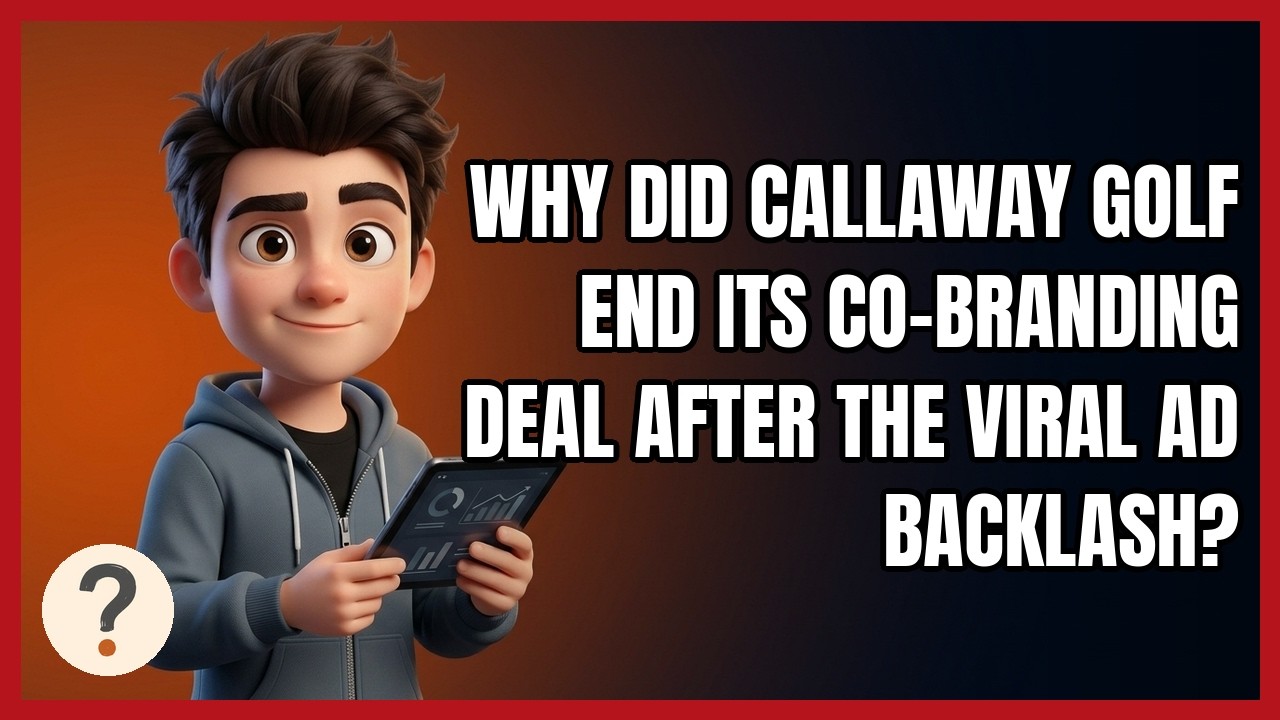 Why Did Callaway Golf End Its Co-Branding Deal After the Viral Ad Backlash?