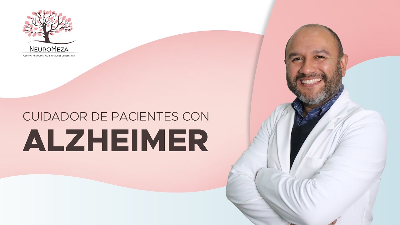 Cuidador de pacientes con 𝐀𝐥𝐳𝐡𝐞𝐢𝐦𝐞𝐫 con el Dr. Alfonso Meza 🧠