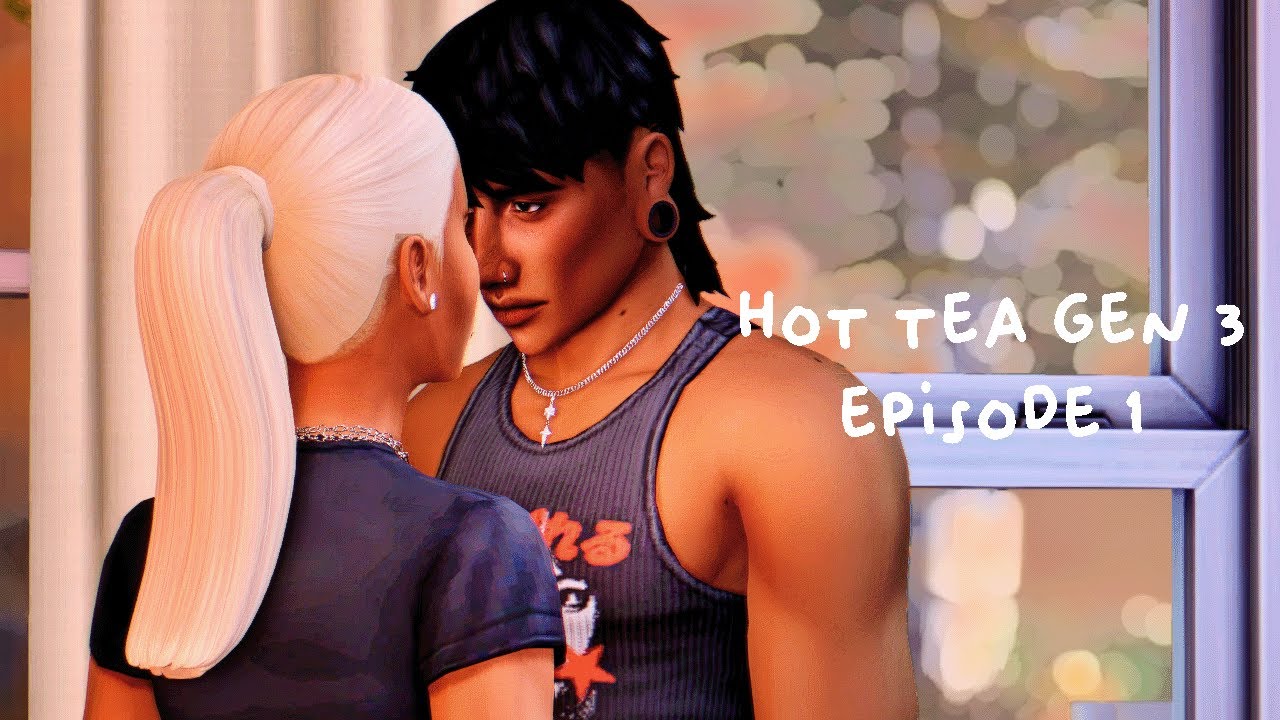 ☆ hot tea gen 3 episode 1 ☆