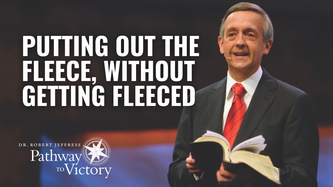 Putting Out the Fleece, Without Getting Fleeced | Pathway To Victory with Dr. Robert Jeffress