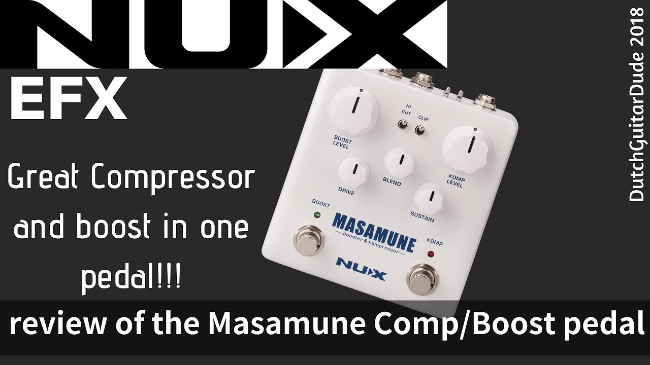 Review of the NUX EFX Masamune Compressor/Boost pedal
