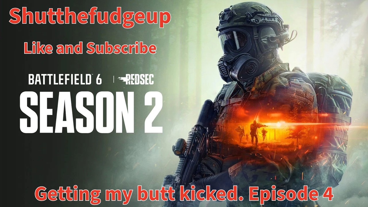 Battlefield 6, Season 2, Getting my butt kicked. Episode 4, @ShutTheFudgeUp0