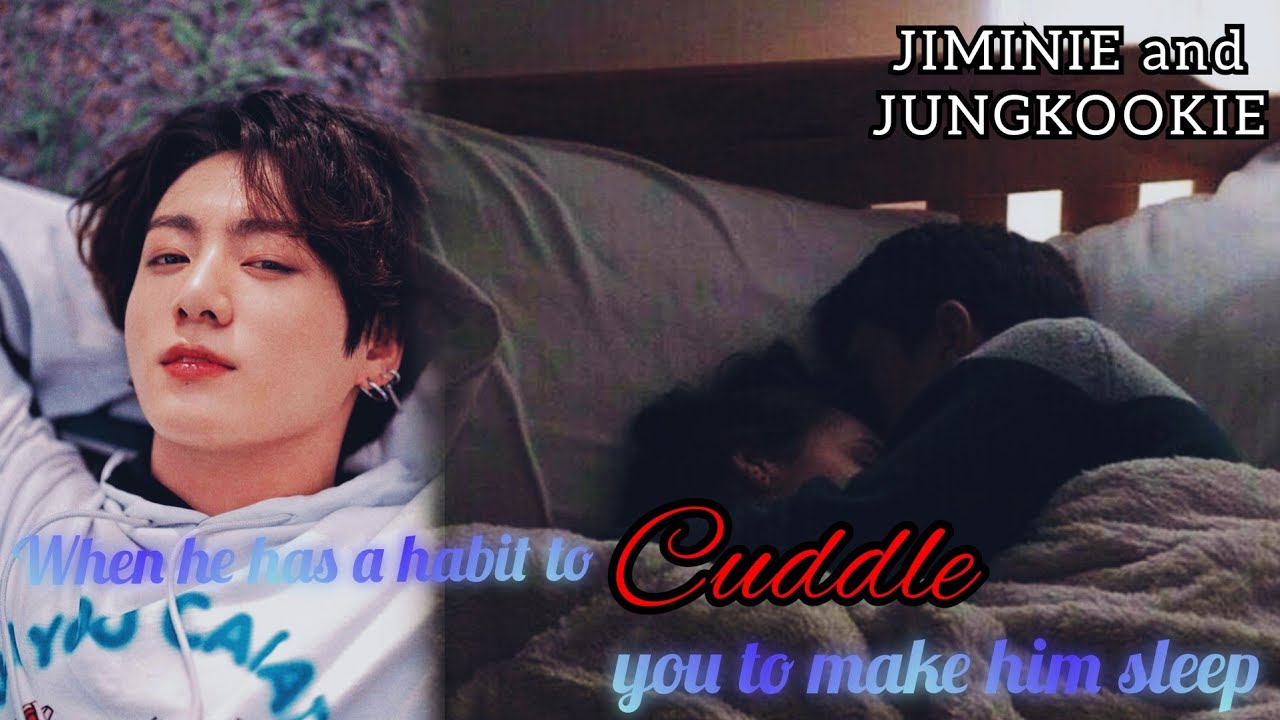 When he has a Habit to Cuddle you to make him sleep - Jungkook FF •Oneshot•