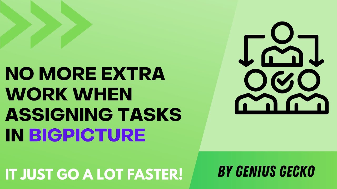 Streamlined Collaboration: Effortless Task Assignment in BigPicture!