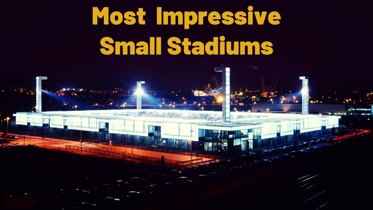 Best Small Stadiums (Under 13,000 seats) | Part 1