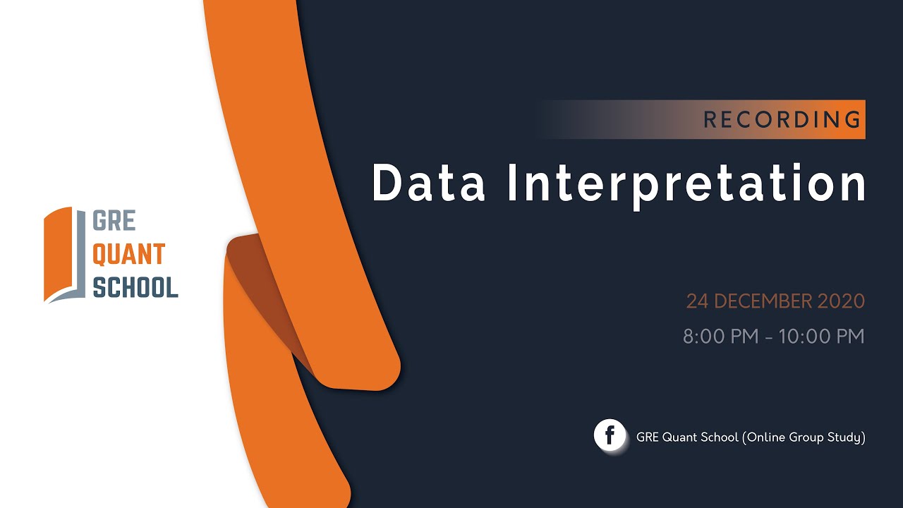 GRE Quant School- Data Interpretation (Online Live Session)