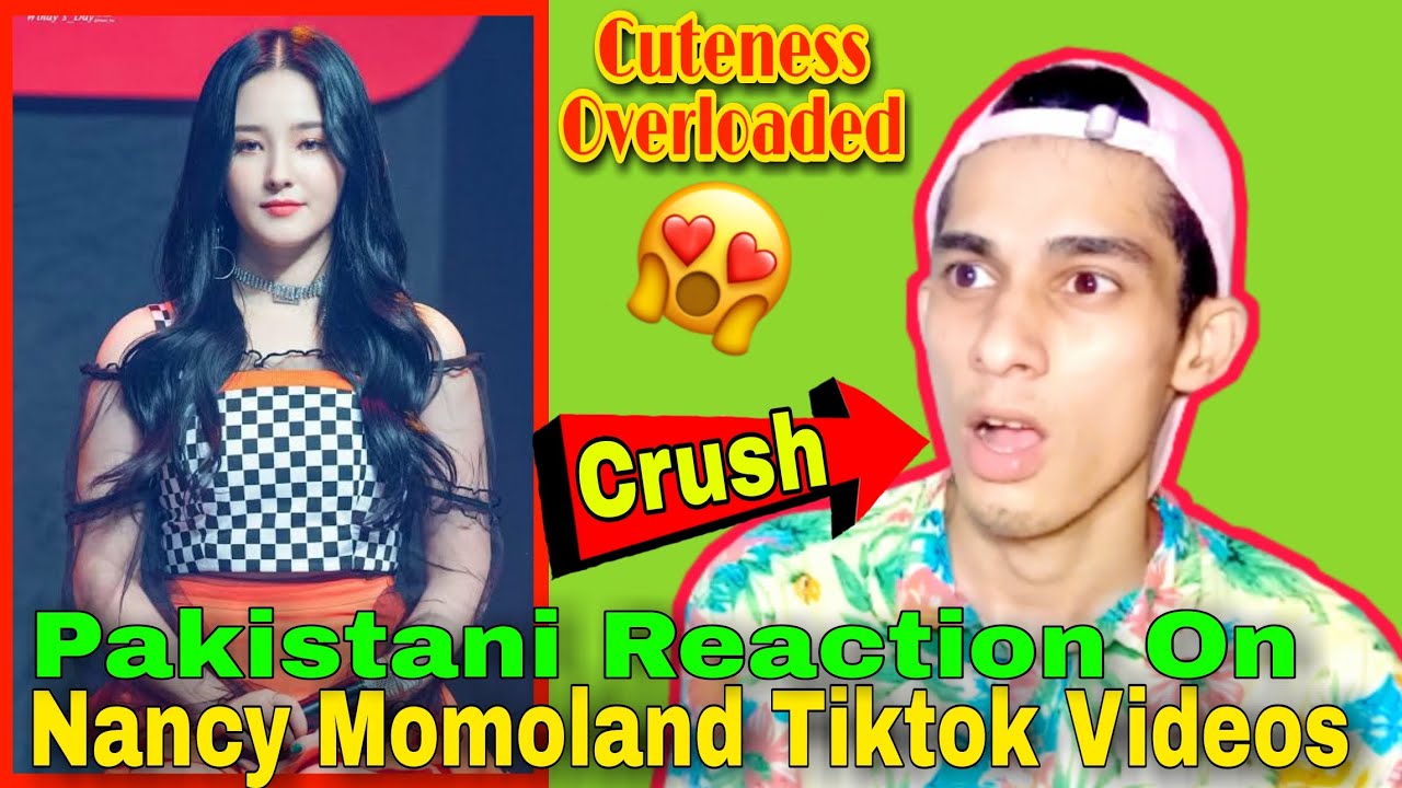Nancy Momoland Tiktok Videos Reaction | Beautiful Korean girl Nancy Momoland | Pakistani Reaction