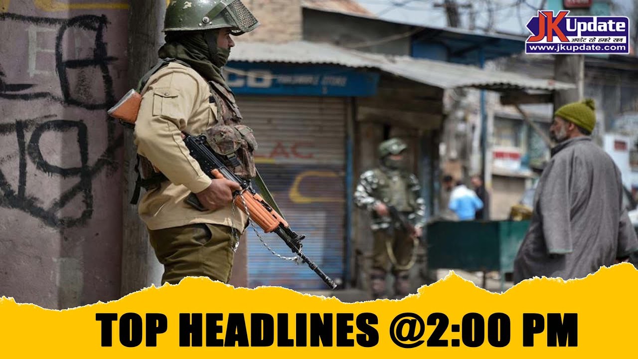 JKupdate Top Headlines @ 2 PM 12 NOV 2025