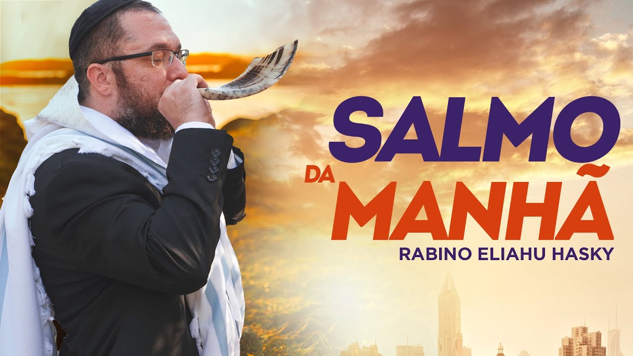 #027 Salmo da manhã com Rabino Eliahu
