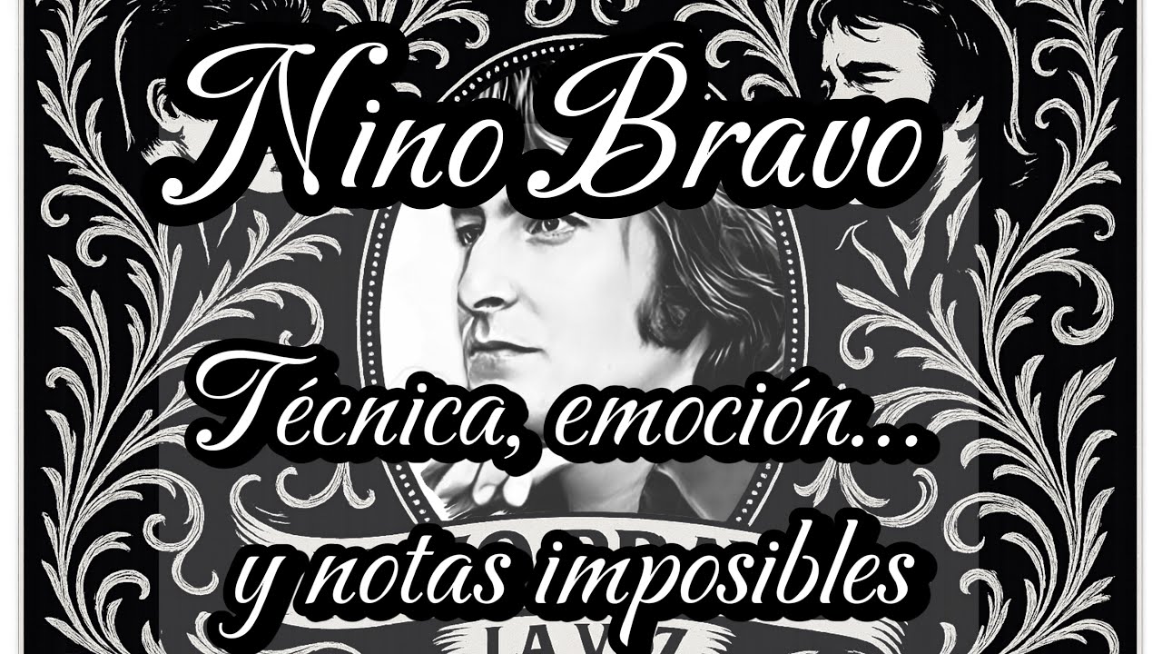 🎤 El secreto vocal de Nino Bravo: técnica, emoción… y notas imposibles
