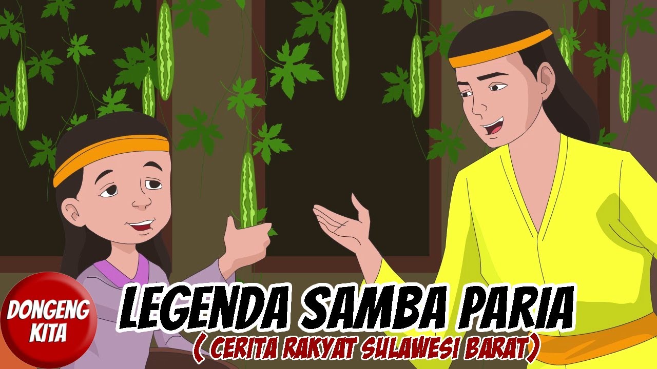 Legenda Samba Paria  - Cerita Rakyat Sulawesi Barat | Dongeng Kita